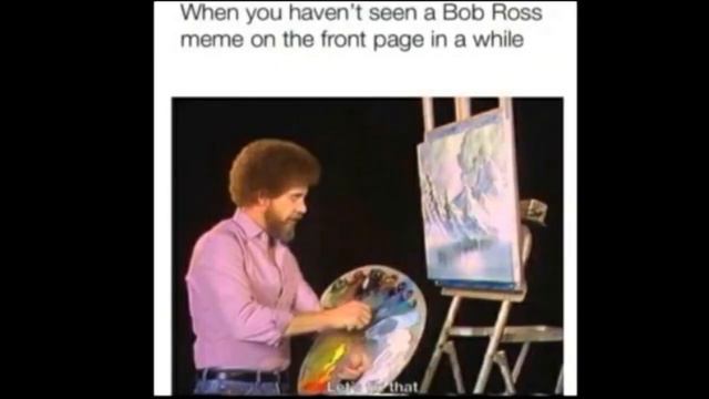 Bob Ross Meme Compilation V1 смотреть онлайн
