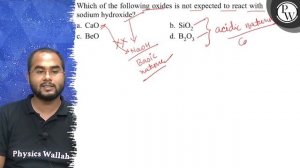 Which of the following oxides is not expected to react with sodium hydroxide?
a. CaO
b. SiO_2
c. ..