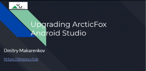 Android Studio: Апгрейд с версии Arctic Fox на Chipmunk в среде Windows 11