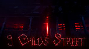 9 CHILDS STREET - ЖУТКИЙ ХОРРОР - Игра 2023 - Полное прохождение