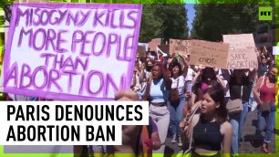 Parisians protest against US Supreme Court abortion ruling