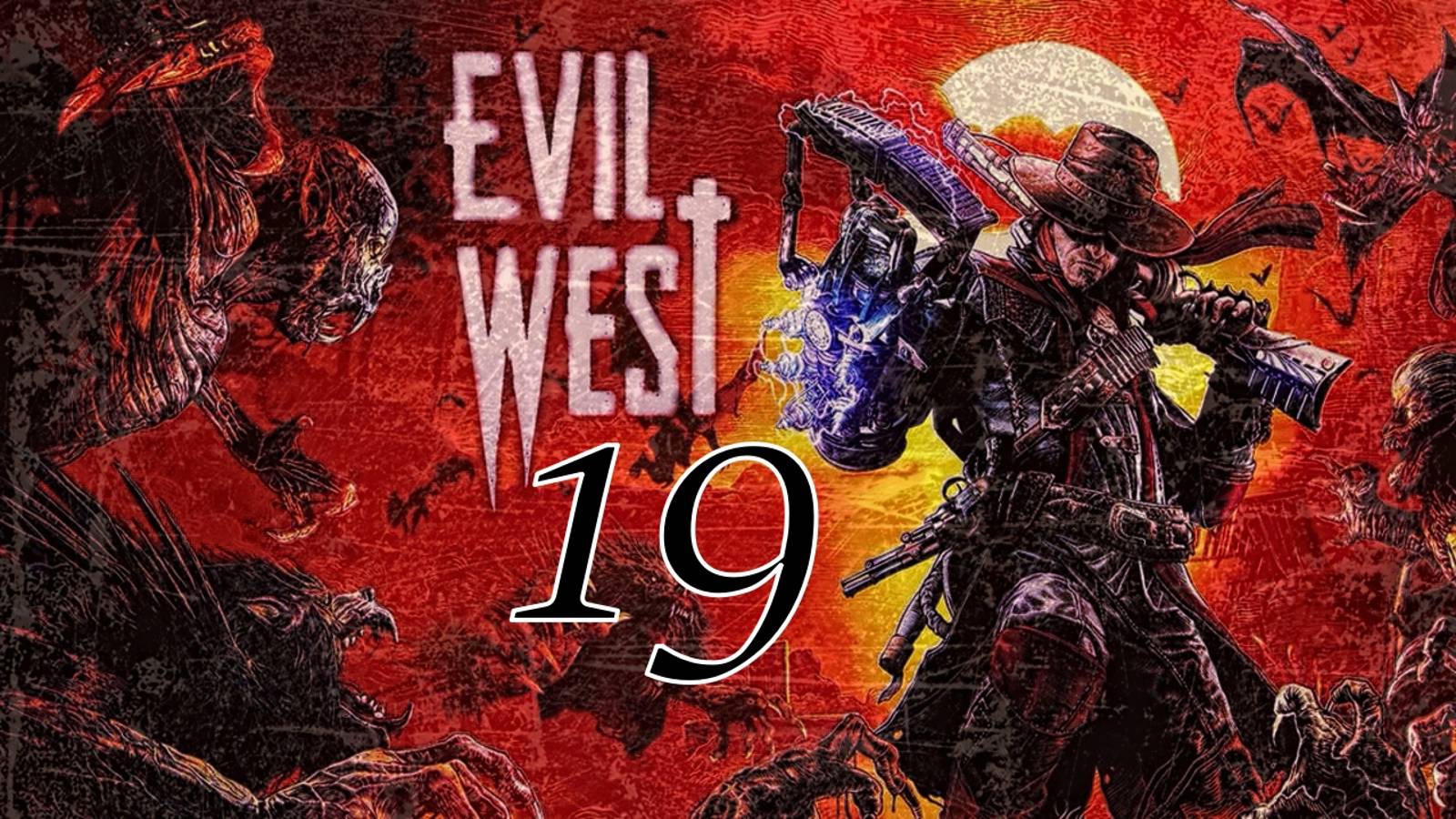 EVIL WEST (19 серия)