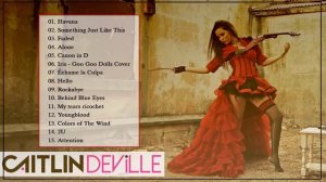 The Best Of Caitlin De Ville | Caitlin De Ville Top Violin Cover Popular 2020