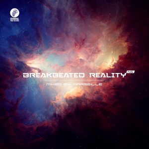 BREAKBEATED REALITY №1. MIXED BY MARSEILLE