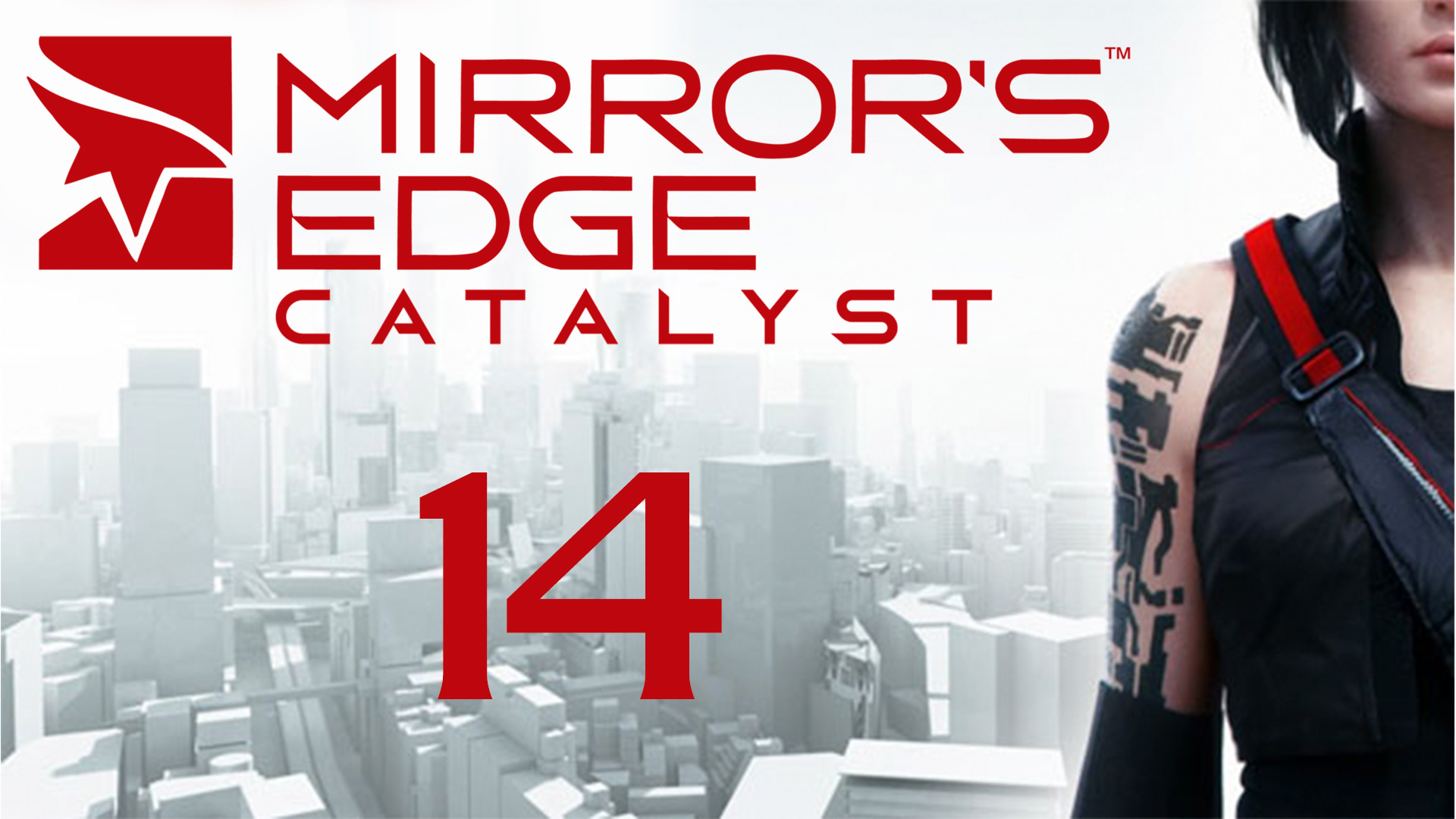 Mirror's Edge Catalyst - Прохождение игры на русском [#14] | PC (2016 г.)