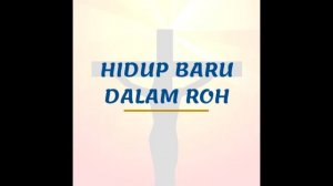 Lagu Rohani Terbaru 2019 - Hidup Baru Dalam Roh