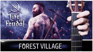 Life is Feudal - Forest Village на Гитаре + РАЗБОР