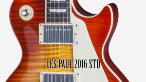 Gibson Les Paul Standard 2016 T et 2016HP