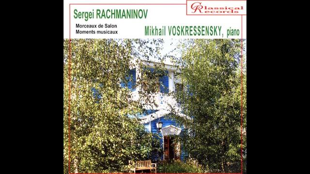 Morceaux de Salon Op.10 - Rachmaninoff | Mikhail Voskresensky (piano) смотреть онлайн