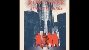 Rob Tyner - Blood Brothers (Full Album)