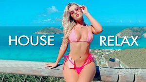 House Relax Music/ Хаус Релакс 109
