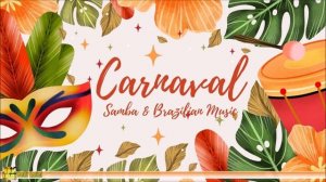 Carnaval - Samba & Brazilian Music