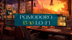 POMODORO 005 │ 45/10 │ Lo-fi