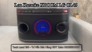 Test Âm Loa Karaoke XBOOM LG OL45 220W