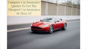 Get Now Cheap Auto Insurance in Mesa AZ