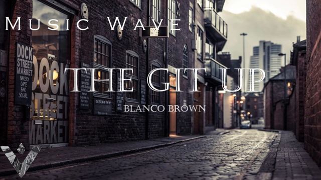 The Git Up - Blanco Brown смотреть онлайн