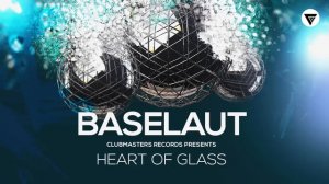 Baselaut - Heart Of Glass [Clubmasters Records]