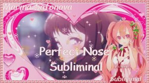 ❀ ИДЕАЛЬНЫЙ НОС ♥ МАЛЕНЬКИЙ КУКОЛЬНЫЙ НОСИК ♥РИНОПЛАСТИКА♥ Perfect Nose ♥ Subliminal ♥ RHINOPLASTY ❀