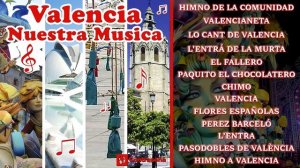 Fallas de VALENCIA  Nuestra Música  Musica Fallera Valenciana, Pasodobles y Pasacalles, Fiestas 202