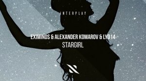 Eximinds, Alexander Komarov, Lyd14 - Stargirl