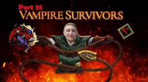 Vampire Survivors | часть 35 | Убиваем босса Не-Жи-Вьева в фоскари ха Элеонору эпичный замес | 21+