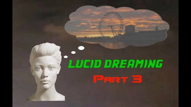 Lucid Dreaming. Part 3 смотреть онлайн