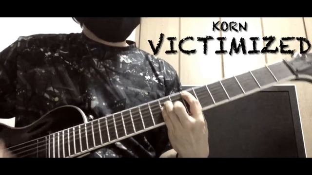 [GUITAR]KORN[victimized]ギター弾いてみた смотреть онлайн