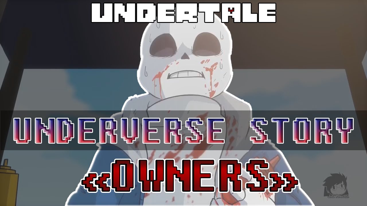 UNDERTALE OWNERS - ОЗВУЧКА _ Пролог UNDERVERSE [RUS]