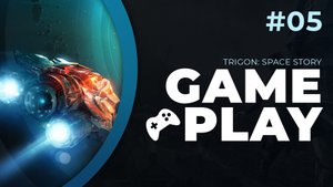 Trigon Space Story | Прохождение #05
