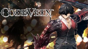 CODE VEIN Прохождение на Русском и Обзор ► КОД ВЕЙН Полное прохождение