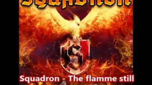 Squadron - The flamme still burns