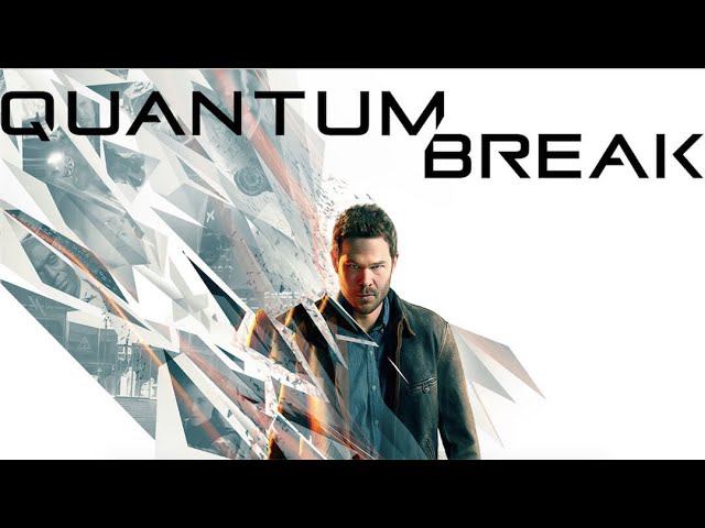 Quantum Break #1