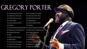 Gregory Porter Greatest Hits - Best Songs Of Gregory Porter Playlist