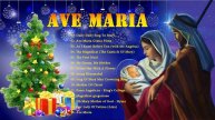 Ave Maria - Classic Marian Hymns Sung in Gregorian, Ambrosian And Gallican Chants - Merry Christmas
