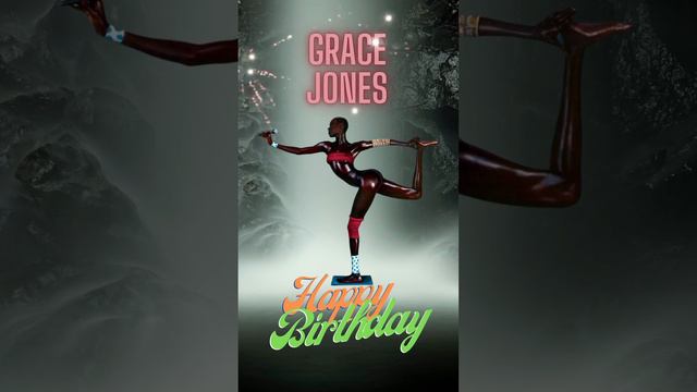 Grace Jones | Happy Birthday