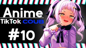Anime Compilation #10 ❘ TikTok & Coub ❘ Аниме приколы