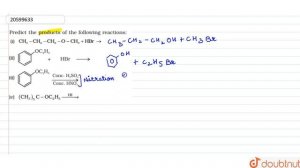 Predict the products of the following reactions: (i) `CH_(3)-CH_(2)-CH_(2)-O-CH_(3)+HBr rarr` (i...