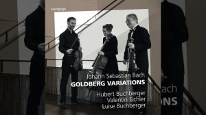 Goldberg Variations, BWV 988: Aria (Arr. For String Trio by Dmitry Sitkovetsky)