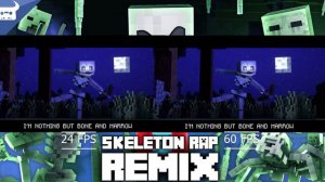 MINECRAFT SKELETON RAP REMIX  I've Got A Bone  (24 VS 60 FPS)