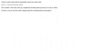 Unix & Linux: How to clear cache in Linux without flooding dmesg?