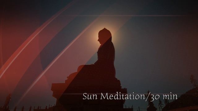 Sun Meditation 30 Min./Медитация на Солнце