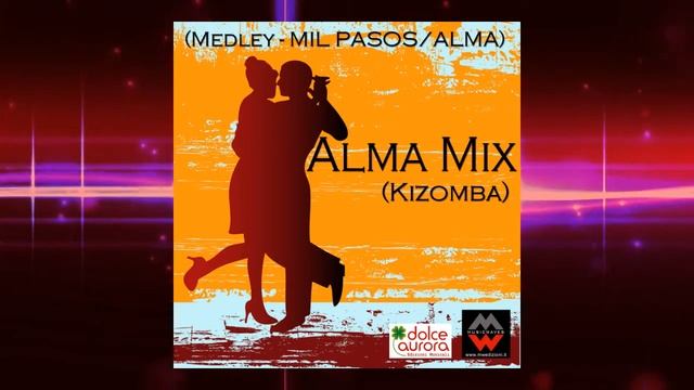 ALMA MIX (Medley ALMA / MIL PASOS) KIZOMBA смотреть онлайн