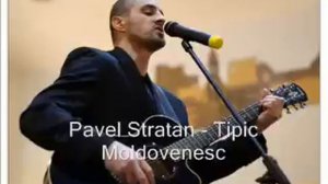 PAVEL STRATAN - TIPIC MOLDOVENESC (2009)- Cea mai tare melodie