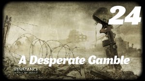 Resistance Fall of Man A Desperate Gamble