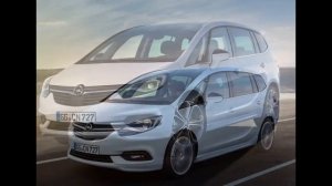Обновленный Opel Zafira Tourer 2017