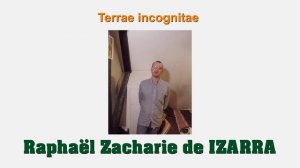 Terrae incognitae par Raphaël Zacharie de IZARRA