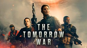 Война будущего (The Tomorrow War) - трейлер