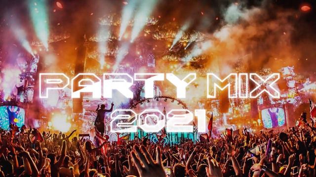 Party Mix 2021 - Best Remixes Of Popular Songs 2021 - EDM Party Electro House 2021 | Pop | Dance смотреть онлайн