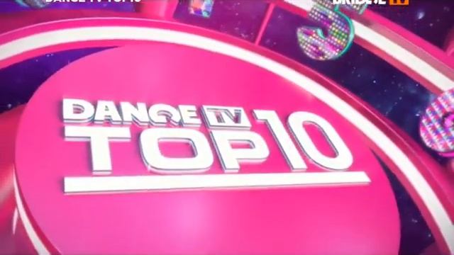 Старый выпуск DANGE TV TOP 10 BRIDGE TV (14.04.2014)