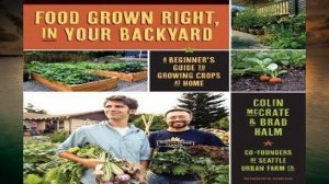 (DOWNLAOD) Food Grown Right, in Your Own Backyard: A Beginner s Guide to 